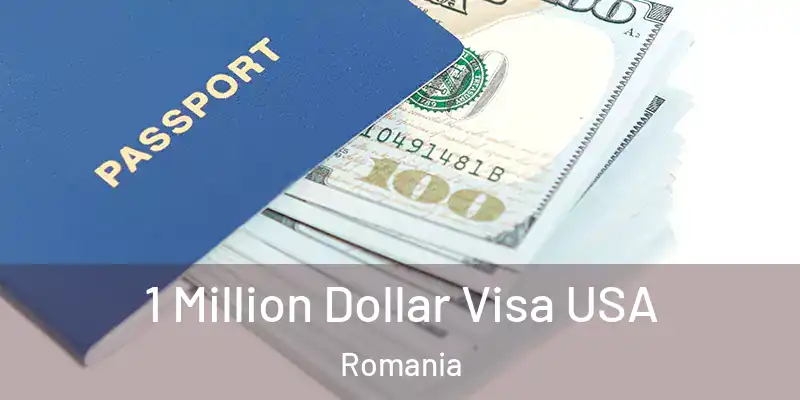  1 Million Dollar Visa USA Romania