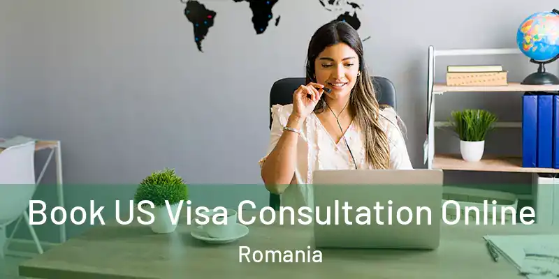  Book US Visa Consultation Online Romania
