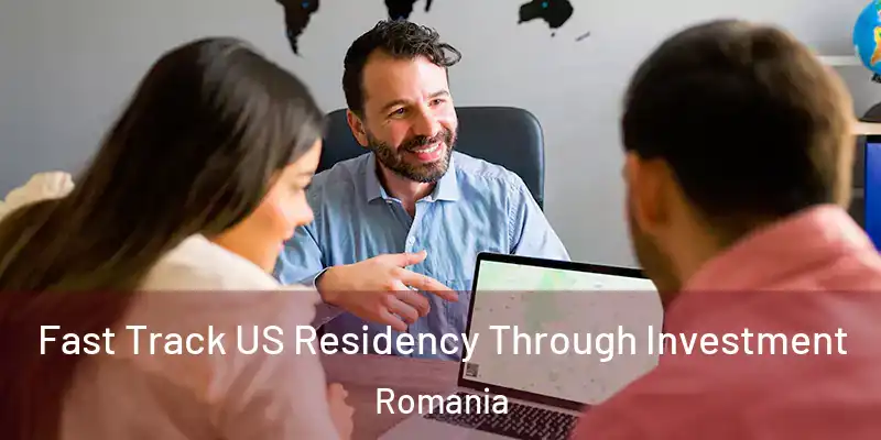  Fast Track US Residency Through Investment Romania