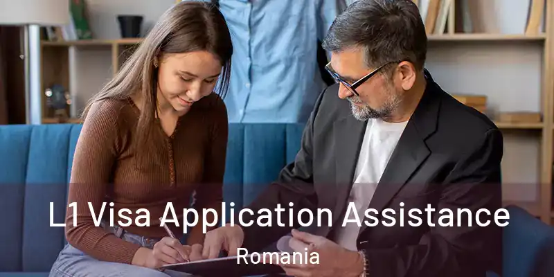  L1 Visa Application Assistance Romania