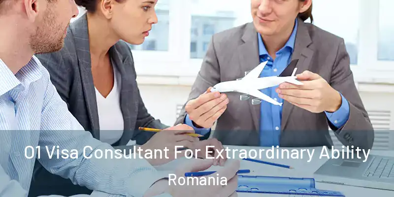  O1 Visa Consultant For Extraordinary Ability Romania