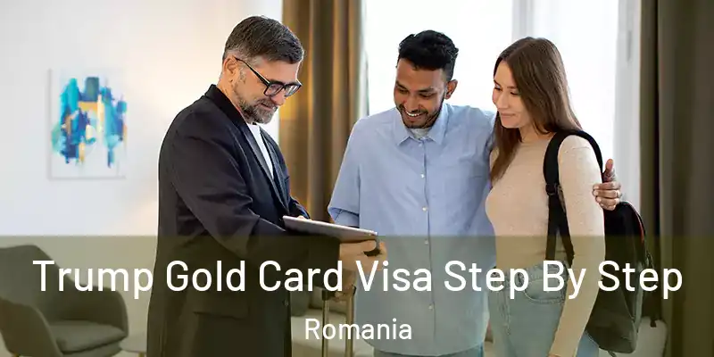  Trump Gold Card Visa Step By Step Romania