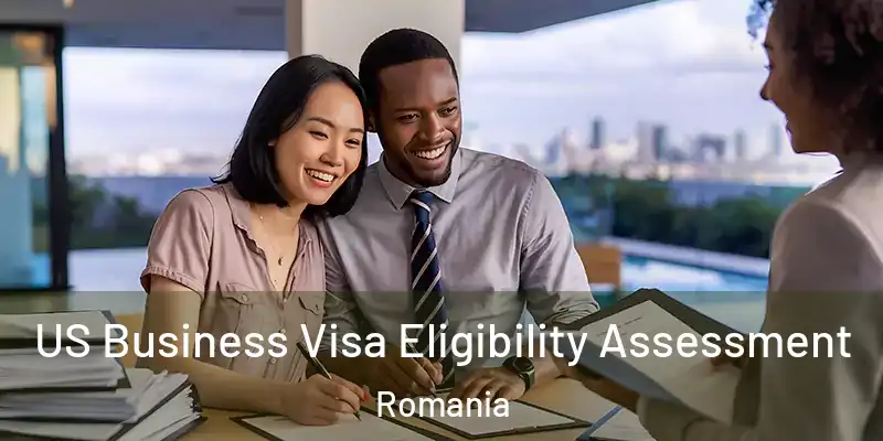  US Business Visa Eligibility Assessment Romania