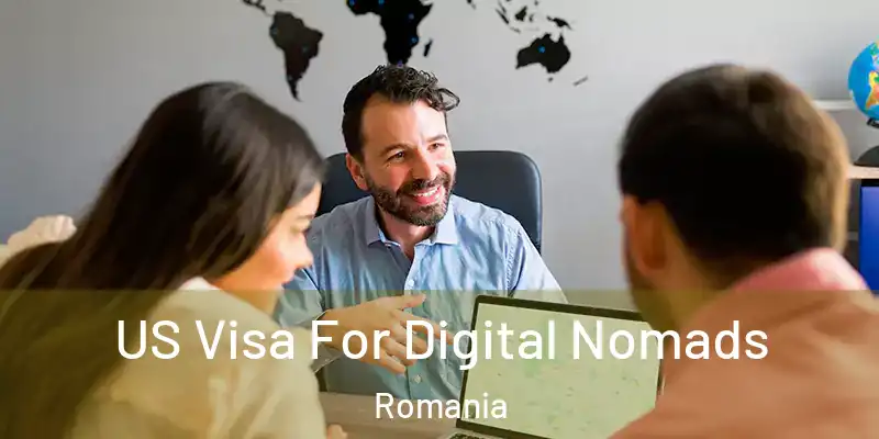  US Visa For Digital Nomads Romania