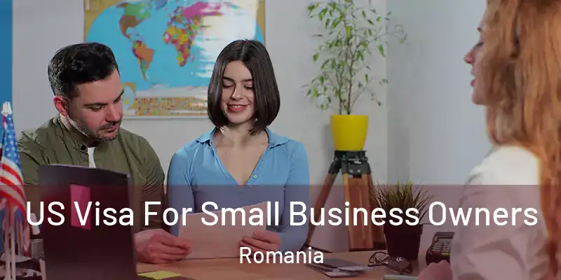  US Visa For Small Business Owners Romania