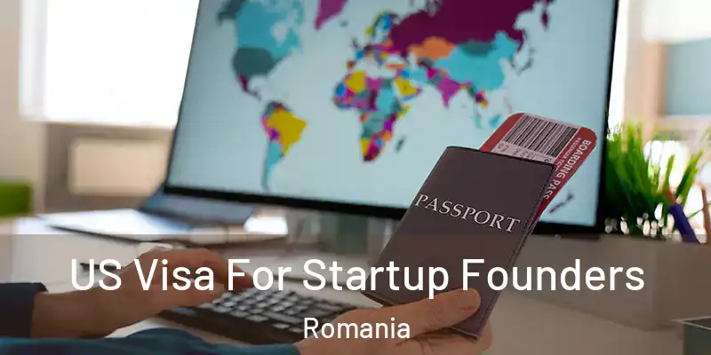  US Visa For Startup Founders Romania