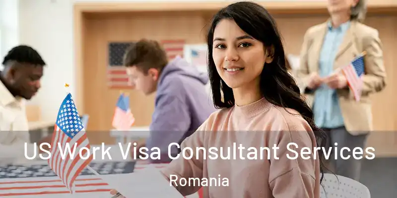  US Work Visa Consultant Services Romania