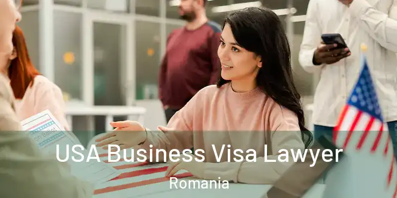  USA Business Visa Lawyer Romania